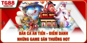 Bắn Cá Ăn Tiền - Điểm Danh Những Game Săn Thưởng Hot