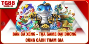 Bắn Cá Xèng - Tựa Game Đại Dương Cùng Cách Tham Gia