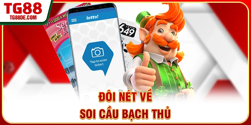 Đôi nét về soi cầu bạch thủ