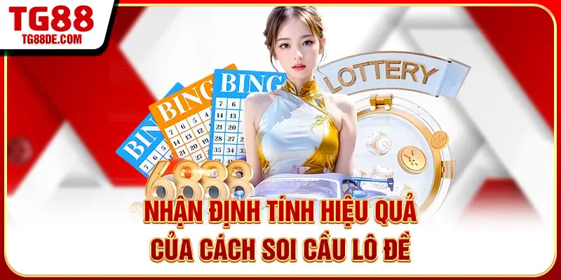 Nhận định tính hiệu quả của cách soi cầu lô đề