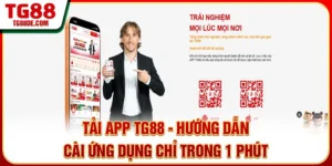 Tải App TG88 - Hướng Dẫn Cài Ứng Dụng Chỉ Trong 1 Phút